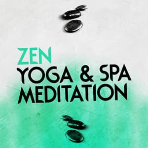 Zen: Yoga & Spa Meditation - Zen Spa Meditation