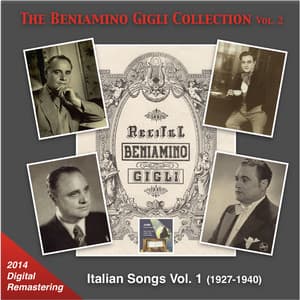 The Beniamino Gigli Collection, Vol. 2: Italian Songs, Vol. 1 - Beniamino Gigli