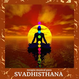 Terapia Musical para Svadhisthana: Canciones Relajantes para Mula Bandha, Ejercicios de Kegel y Yoga para el Sexo - Yoga Oasis