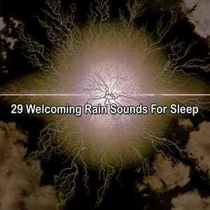 29 Welcoming Rain Sounds For Sleep - ASMR HD