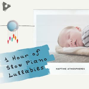 1 Hour of Slow Piano Lullabies - Naptime Atmospheres