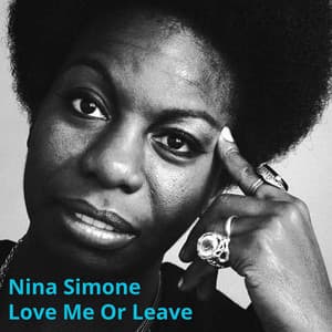 Love Me Or Leave - Nina Simone