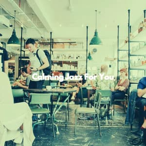 Calming Jazz For You - Musique du Matin