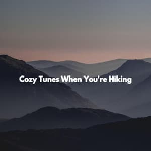 Cozy Tunes When You're Hiking - Relaxing Instrumental Jazz