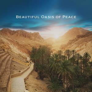 Beautiful Oasis of Peace: Calm Arabian Music for Relaxation and Deep Sleep, Sounds from Middle East - Relaxing New Age Music