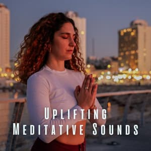 Uplifting Meditative Sounds - Meditate with Nature