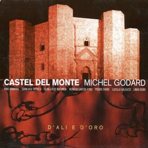 Castel Del Monte - Michel Godard