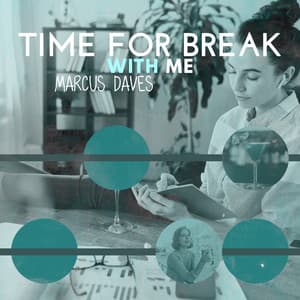 Time for Break with Me - Marcus Daves