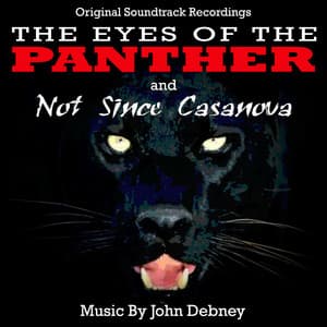The Eyes Of The Panther / Not Since Casanova - Original Soundtrack Recordings - John Debney