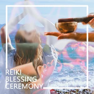 Reiki Blessing Ceremony: Magical Tibetan Bowls for Healing - Reiki Chakra Consort
