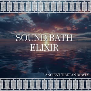 Sound Bath Elixir: Singing Bowl Harmonies - Ancient Tibetan Bowls