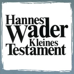 Kleines Testament - Hannes Wader