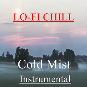 Cold Mist - LO-FI CHILL