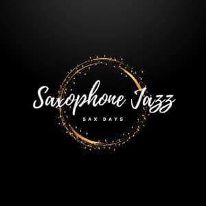 Sax Days - Saxophone Jazz