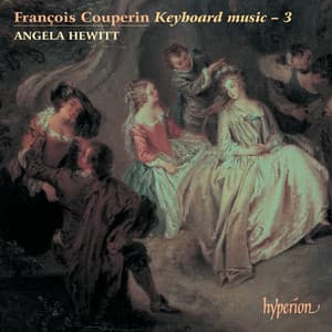 François Couperin: Keyboard Music, Vol. 3 - François Couperin