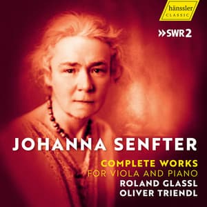 Johanna Senfter - Complete Works for Viola And Piano - Johanna Senfter