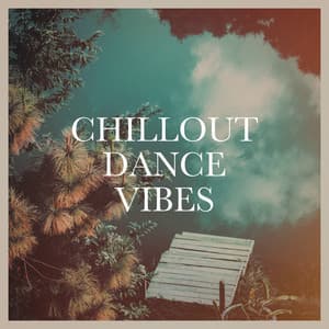 Chillout Dance Vibes - Café Chillout Music Club