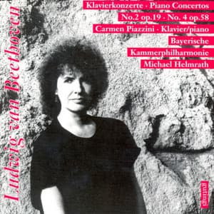 Ludwig van Beethoven: Klavierkonzert, No. 2, op. 19 - Klavierkonzert, No. 4, op. 58 - Carmen Piazzini