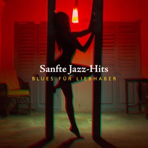 Sanfte Jazz-Hits: Blues für Liebhaber, Brüsseler Montagsblues - Hintergrundmusik Lounge Akademie