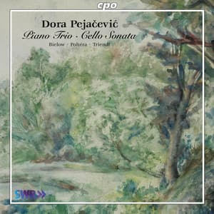 Pejacevic: Piano Trio - Cello Sonata - Dora Pejačević