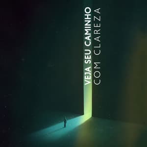 Veja Seu Caminho Com Clareza: Música Tranquila para Ajudá-lo a Se concentrar, Rastrear seus Objetivos e se Comprometer com o Caminho Escolhido - Brain Study Music Guys