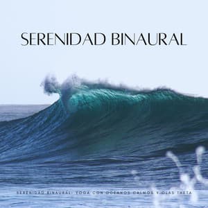 Serenidad Binaural: Yoga Con Océanos Calmos Y Olas Theta - Reiki