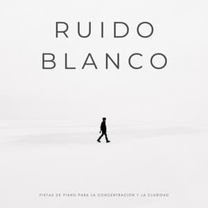 Ruido Blanco: Pistas De Piano Para La Concentración Y La Claridad - Sonidos de ruido blanco estático