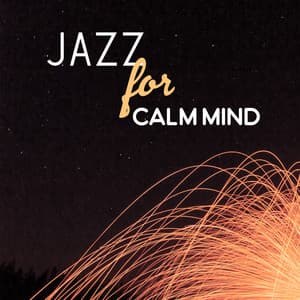 Jazz for Calm Mind – Relax & Rest, Soft Music for Peaceful Time, Easy Listening Guitar Jazz - Restaurant Music Songs