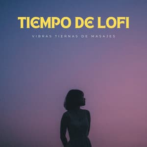 Tiempo De Lofi: Vibras Tiernas De Masajes - Ritmos de hip hop de baja fidelidad
