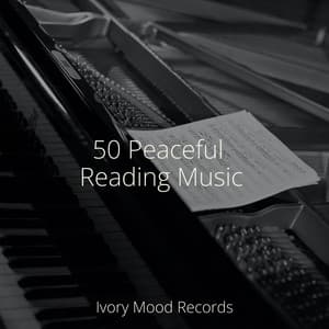 50 Peaceful Reading Music - Ivory Mood