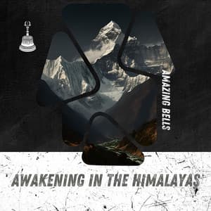 Awakening in the Himalayas - Amazing Bells