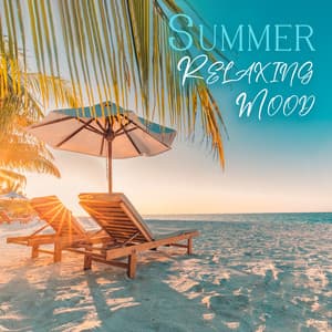 Summer Relaxing Mood: Calm Music from Hawaii - Relax Ambience