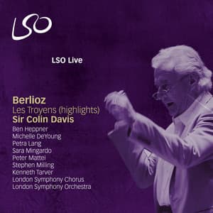 Berlioz: Highlights from The Trojans - Hector Berlioz