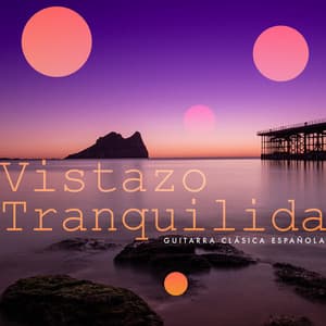 Vistazo Tranquilidad - Guitarra Clásica Española