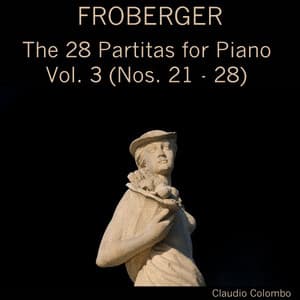 Froberger: The 28 Partitas for Piano, Vol. 3 - Johann Jakob Froberger