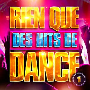 Rien que des Hits de Dance, Vol. 1 - 50 Tubes Du Top