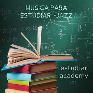 Estudiar Academy - Musica Para Estudiar -jazz