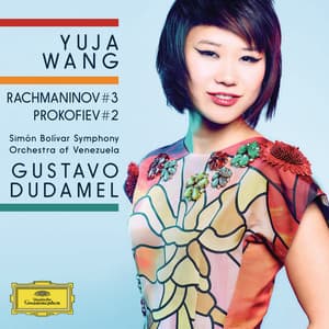 Rachmaninoff: Piano Concerto No. 3 in D Minor, Op. 30 / Prokofiev: Piano Concerto No. 2 in G Minor, Op. 16 - Yuja Wang
