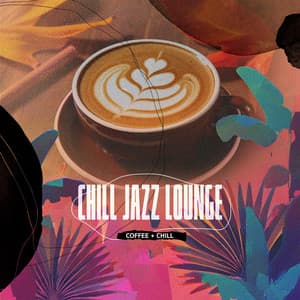 Chill Jazz Lounge - Coffee + Chill