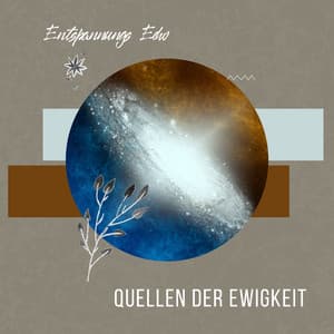 Quellen der Ewigkeit - Entspannungs Echo