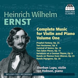 Ernst: Complete Music for Violin and Piano, Vol. 1 - Heinrich Wilhelm Ernst