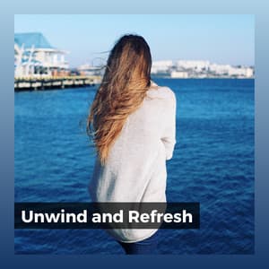 Unwind and Refresh - Insomnia Relief Music