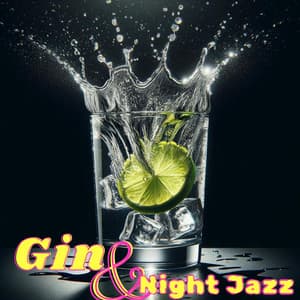 Gin & Jazz Night: Smooth Jazz Music for Cocktail Party, Relax After Work - Modern Jazz Relax Group