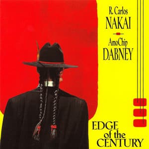 Edge of the Century - R. Carlos Nakai