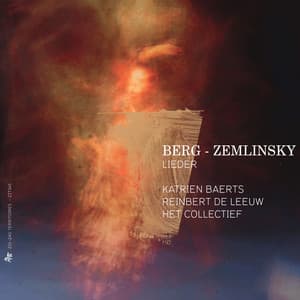 Berg & Zemlinsky: Lieder - Katrien Baerts