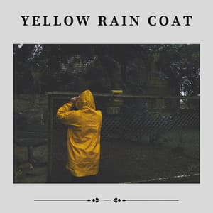 Yellow Rain Coat - Lullaby Rain