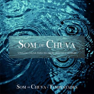 Som de Chuva - Sons da Chuva para Relaxar, Meditar e Dormir - Chuva Pra Dormir