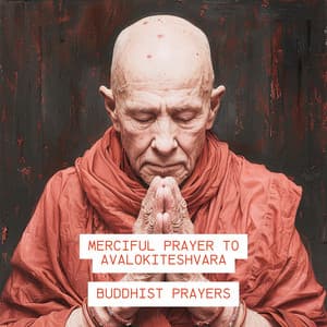 Merciful Prayer to Avalokiteshvara - Buddhist Prayers