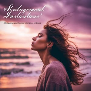 Soulagement Instantané: Musique Apaisante pour Migraines et Stress - Concentration Memoire