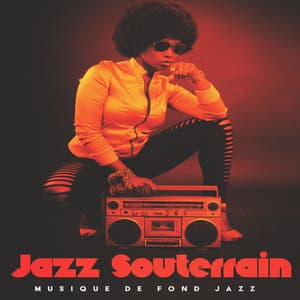 Jazz Souterrain - Musique de Fond Jazz